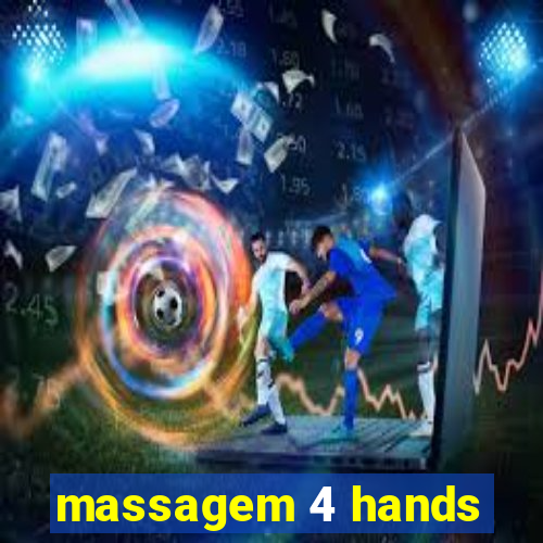 massagem 4 hands